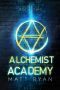 [Alchemist Academy 02] • Alchemist Academy · Book 2